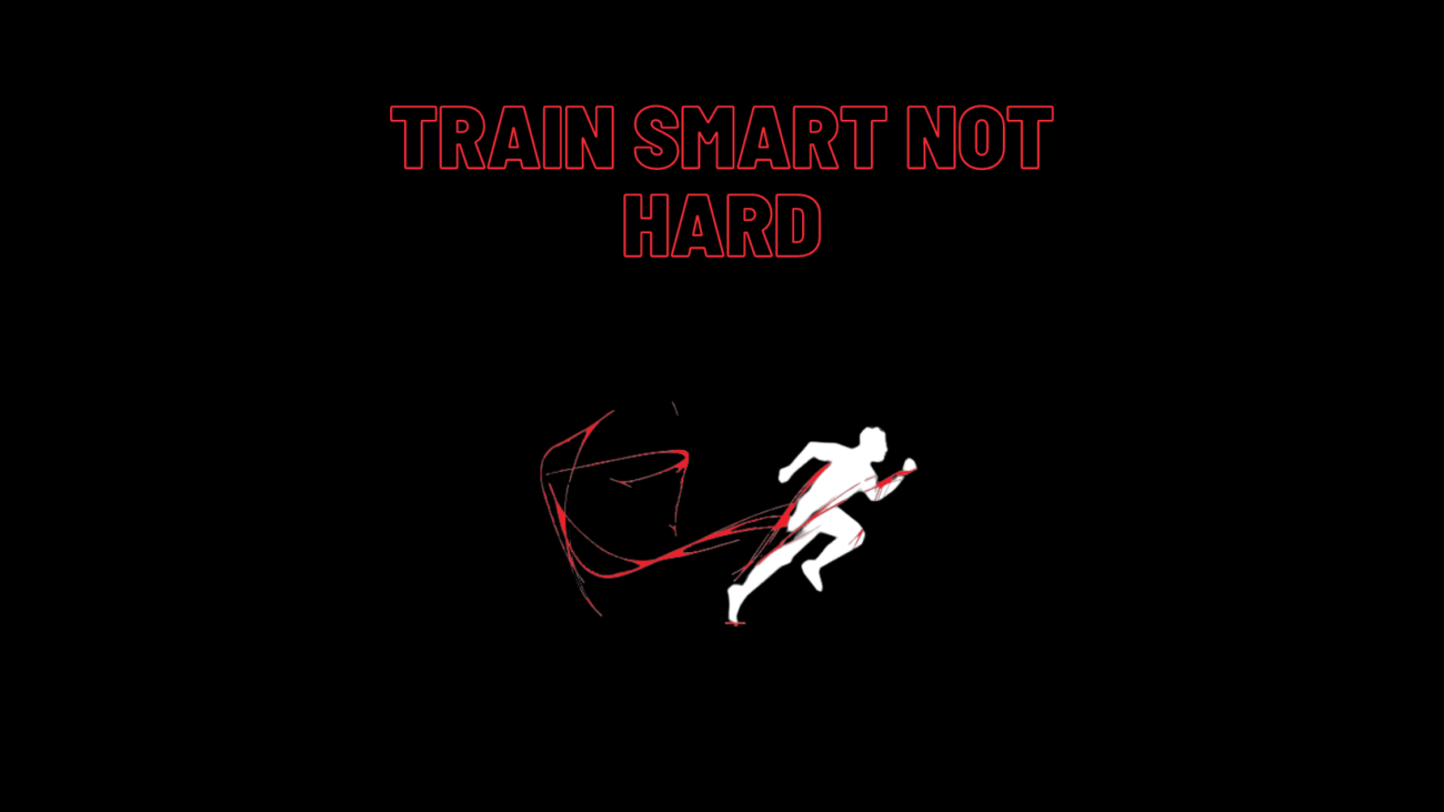 TRAIN SMART NOT HARD (1)